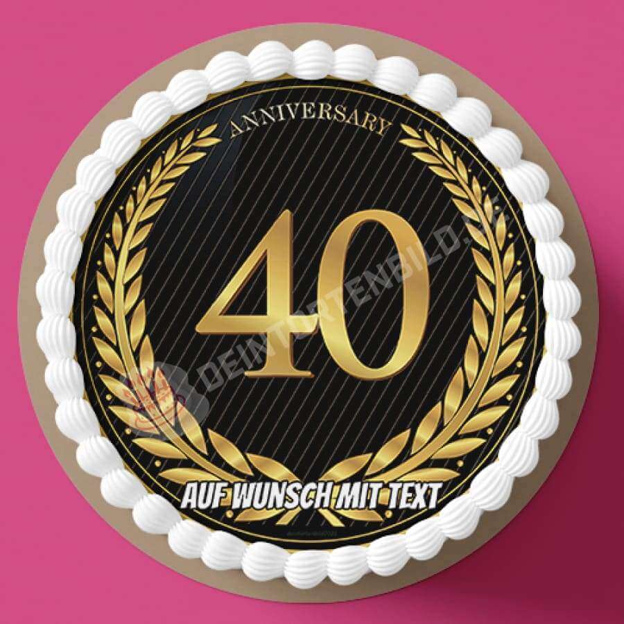 Motiv: Jubiläum 40 Jahre - Deintortenbild.de Tortenaufleger aus Esspapier: Oblatenpapier, Zuckerpapier, Fondantpapier