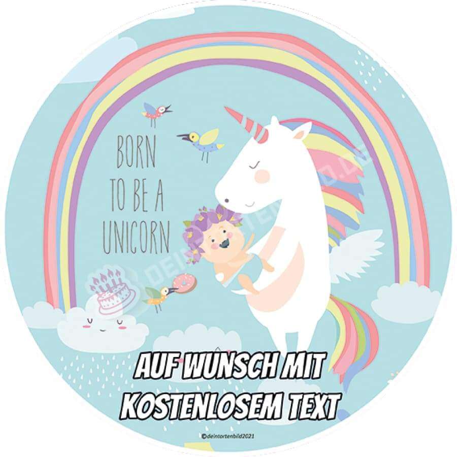 Motiv: "Born to be a unicorn" - Baby - Deintortenbild.de Tortenaufleger aus Esspapier: Oblatenpapier, Zuckerpapier, Fondantpapier