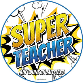 Motiv: Cartoon Schriftzug "Super Teacher" - Deintortenbild.de Tortenaufleger aus Esspapier: Oblatenpapier, Zuckerpapier, Fondantpapier