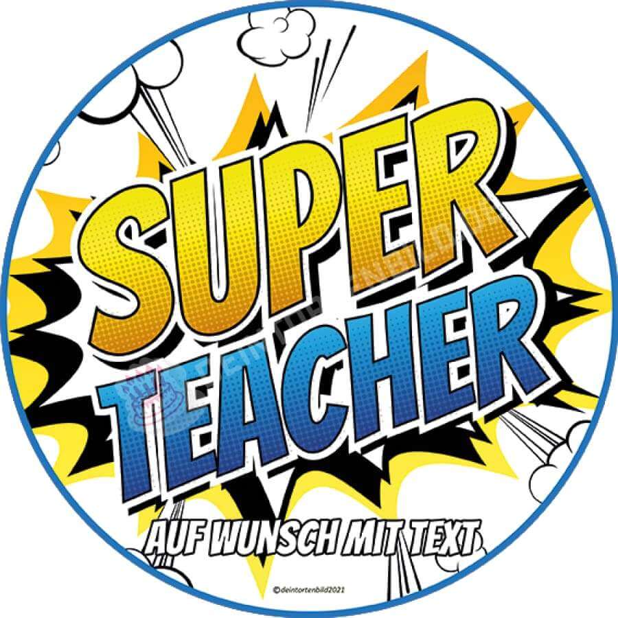 Motiv: Cartoon Schriftzug "Super Teacher" - Deintortenbild.de Tortenaufleger aus Esspapier: Oblatenpapier, Zuckerpapier, Fondantpapier